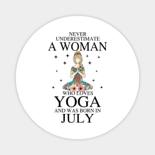 A Woman Who Loves Yoga And Was Born In July Magnet